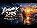 Brighter Days The Story Isn T Over Yet
