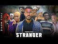 STRANGER  | Full Movie |  no 1|