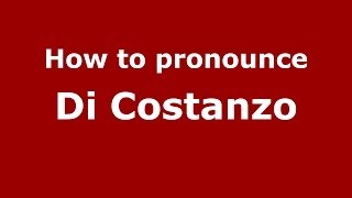 How to pronounce Di Costanzo