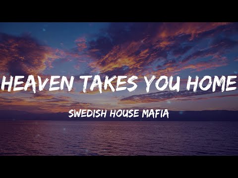 Swedish House Mafia - Heaven Takes You Home (Lyrics)