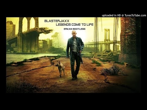 Blasterjaxx - Legends Come To Life ( Erkan Bootlegg )