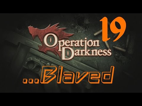 Let's Play Operation Darkness [LIVE] - E19: Vengeance In Paris