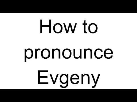 How to Pronounce Evgeny (Russian)