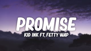 Kid Ink - Promise (Lyrics)☁️ ft. Fetty Wap | I love the way you stare [TikTok Song]