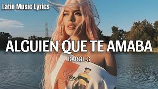 Download lagu KAROL G - Alguien que te amaba (Letra/Lyrics) mp3