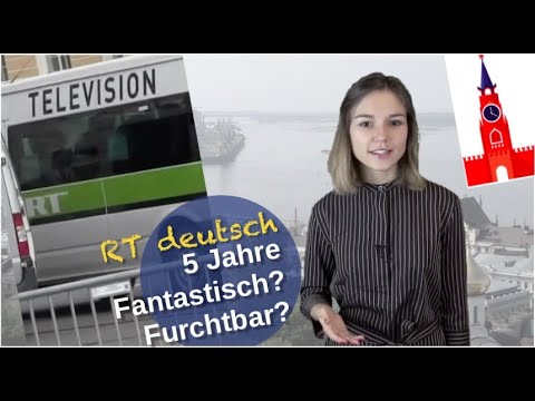 RT deutsch: 5 Jahre – fantastisch – furchtbar? [Video]