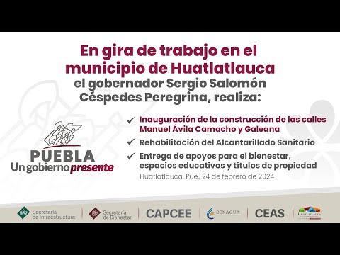Gira de trabajo del mandatario Sergio Salomón Céspedes Peregrina en Huatlatlauca
