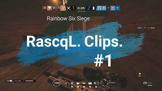 Rainbow six siege Clips #1 from RascqL.