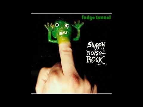 Fudge Tunnel - Sloppy Noise Rock (Full Compilation)