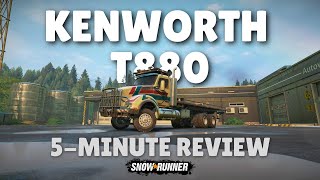 Kenworth T880 - 5 Minute Review