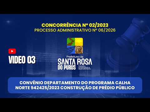 Concorrência Nº 002/2023 - Proc Nº 06/2026 - Construção de Prédio Público - Convênio 942425 Parte 3