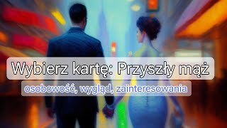 Twój przyszły mąż: Osobowość, wygląd, zainteresowania 💍