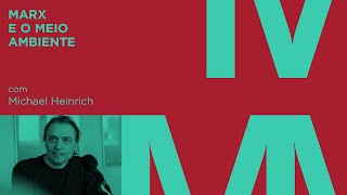 Marx e o meio ambiente | Michael Heinrich #2