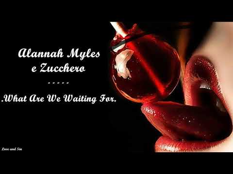 Alannah Myles & Zucchero - What Are We Waiting For?