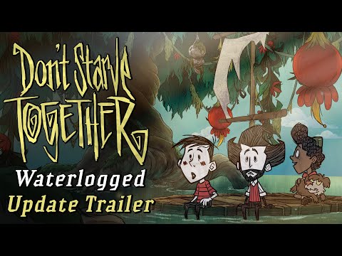 Don't Starve Together: Waterlogged Update [Official Trailer]