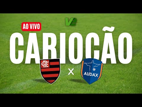 CAMPEONATO CARIOCA - FLAMENGO X AUDAX