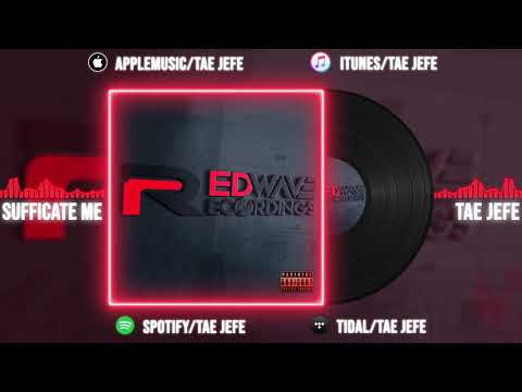 TAE JEFE - "SUFFICATE ME"