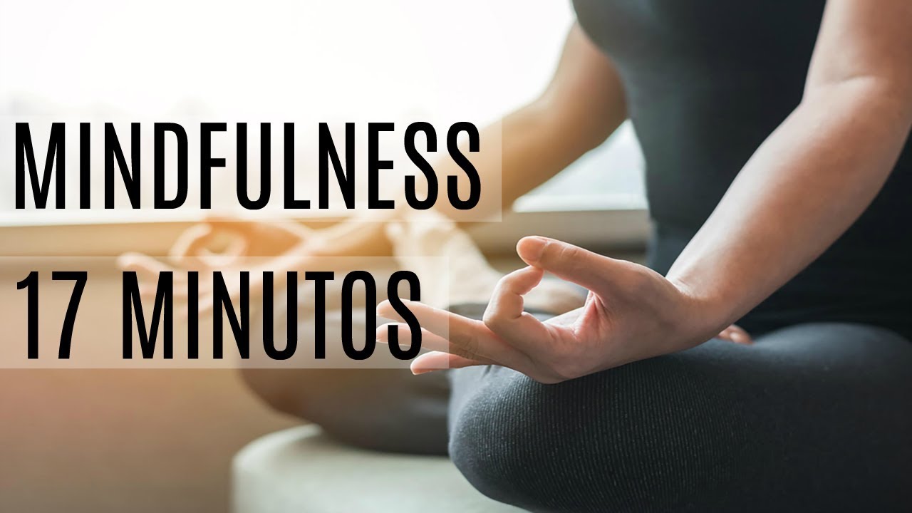 Mindfulness: 17 Minutos / Meditação Guiada - Fabio Lima