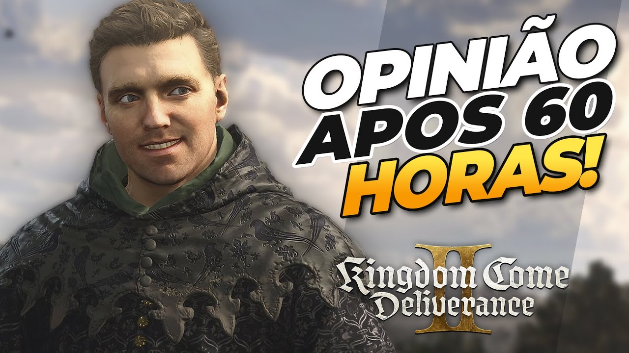 Após 60 HORAS, mudei de OPINIÃO sobre KINGDOM COME DELIVERANCE 2? Ficou MELHOR ou PIOR?