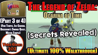 The Legend of Zelda: Ocarina of Time Walkthrough N64 | 100% Guide | Part 3 of 4 | Video Games 101