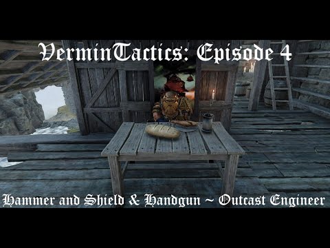 VerminTactics #4 - Outcast Engineer // Hammer and Shield & Handgun
