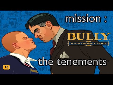bully mission the tenements