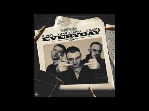D.Masta,Yung Trappa, HIWAY - Каждий день