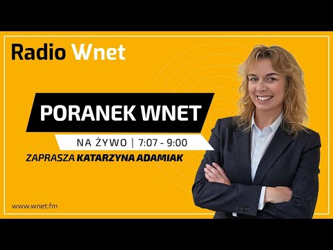 Poranek Wnet 24.11.2025: Wildstein, Kamiński, Huptyś | Prowadzi: Katarzyna Adamiak