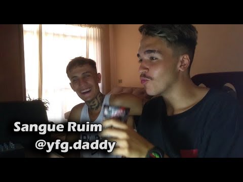 @yfg.daddy- Sangue Ruim (Official Vídeo) - Reação e Papo Reto