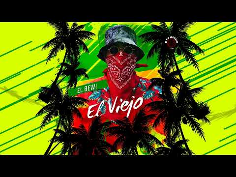 EL BEWI - EL VIEJO (Audio Oficial)