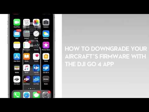 How to Downgrade Your Drone's Firmware with DJI GO 4 App