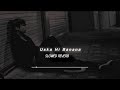 Uska Hi Banana Slowed And Reverb Instagram Trending Song Arijit Singh Suman Lofi 2025
