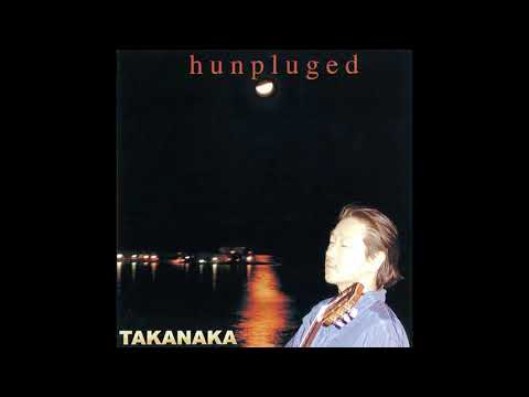 (高中正義) Masayoshi Takanaka - Hunpluged (2000) [Full Album]