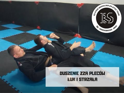Duszenie zza pleców - łuk i strzała - KS STEIN BRASILIAN JIU-JITSU TEAM RYDUŁTOWY BJJ / MMA
