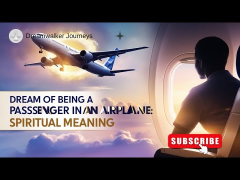 Spiritual Meaning of Dreaming of Being a Passenger in an Airplane: Life Path & Divine Guidance