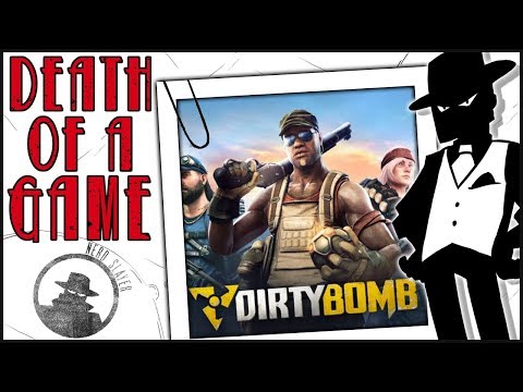 Death of a Game: Dirty Bomb