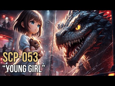 SCP-053-“Young Girl” | The angelic child locked away for safety