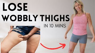 Lose Wobbly Thighs In 10 Mins At Home | No Equipment