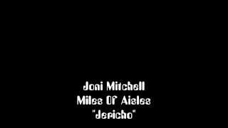 Joni Mitchell - Miles Of Aisles - &quot;Jericho&quot;