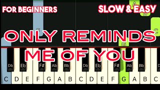 MYMP - ONLY REMINDS ME OF YOU | SLOW &amp; EASY PIANO TUTORIAL