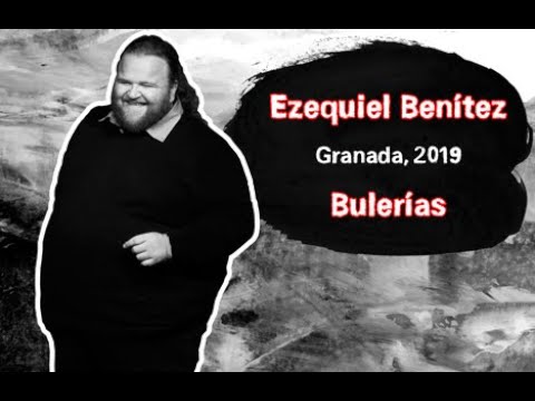 Ezequiel Benítez por Bulerías, Granada 2019