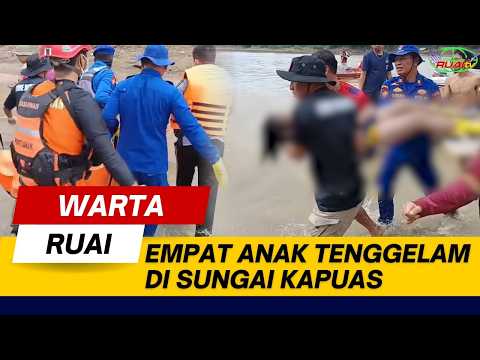 FOUR CHILDREN DROWN IN THE KAPUAS RIVER
