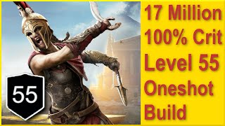 Assassins Creed Odyssey - 17 Million Damage Level 55 Build - Best Early Build - 100% Crit Chance