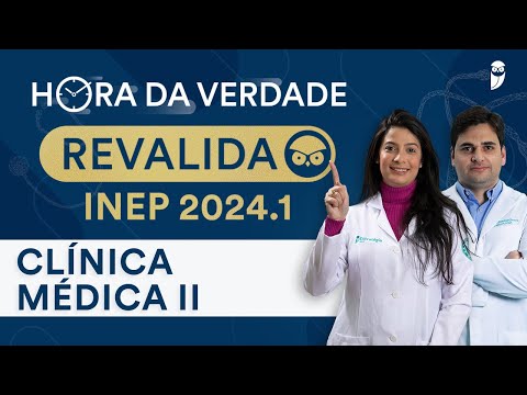 Hora da Verdade Clínica Médica Parte II Revalida INEP | Maratona da Aprovação