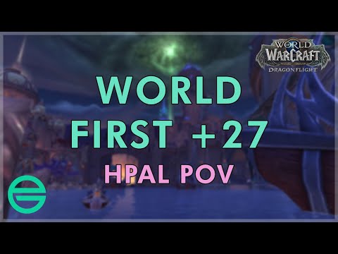 World First +27 Key - CoS Hpal PoV