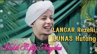 Download lagu AMALAN LANCAR REZEKI DAN PELUNAS HUTANG | HABIB RIFKY ALAYDRUS  #habibrifkyalaydrus @Zahra28okt mp3