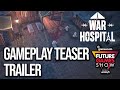 War Hospital Gameplay Teaser - Future Games Show Gamescom 2021