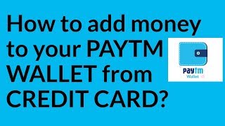 How to ADD MONEY to your PAYTM WALLET from CREDIT CARD?