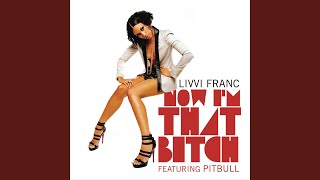 Now I&#39;m That Bitch Part II