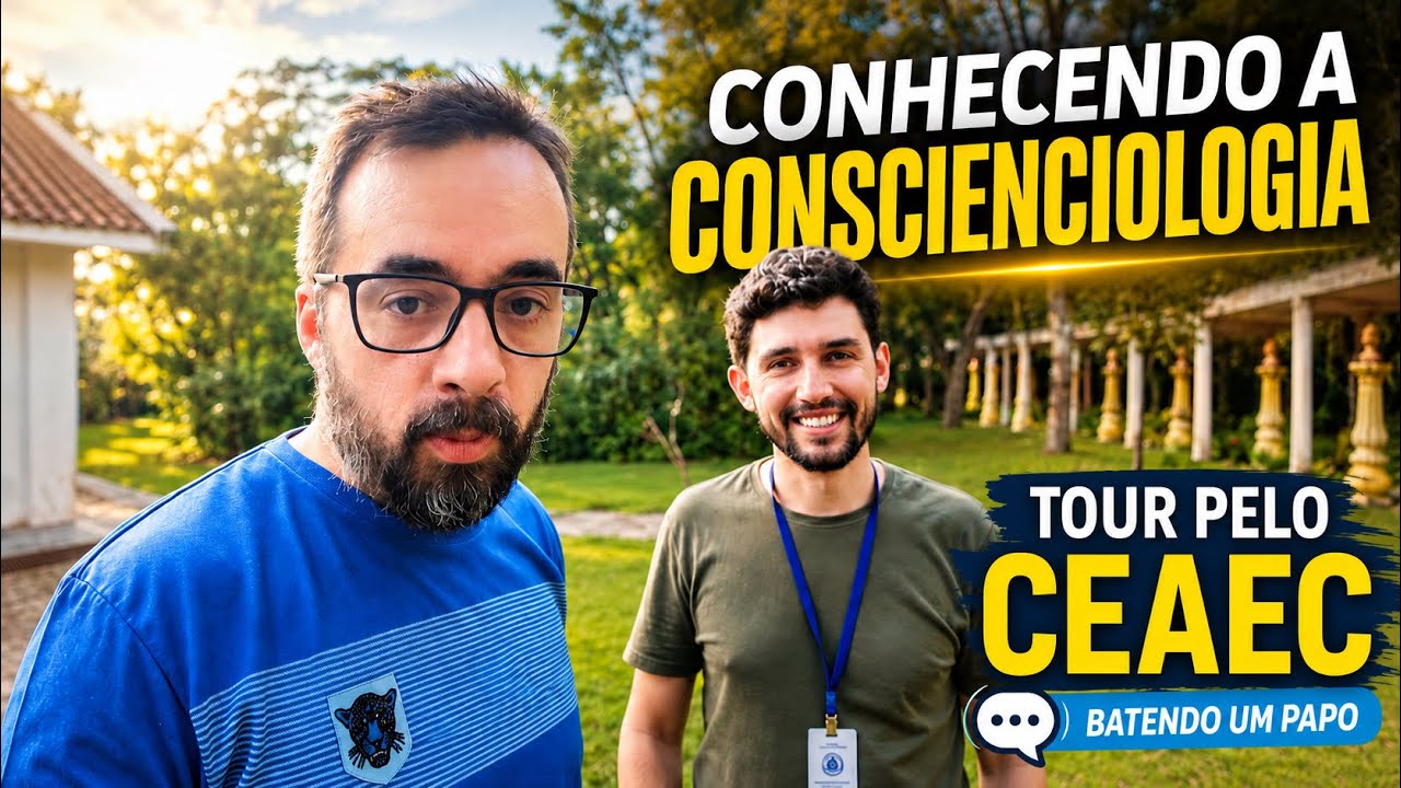 CONHECENDO A CONSCIENCIOLOGIA - TOUR PELO CEAEC 